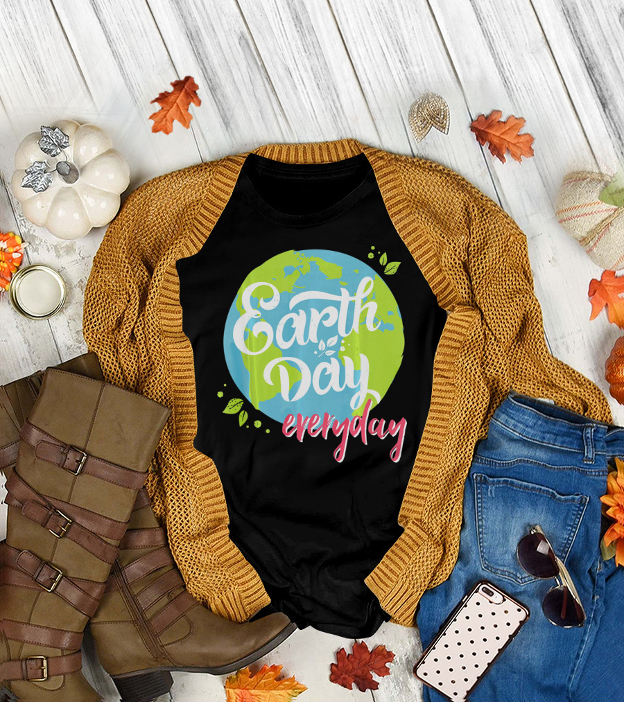 Earth Day Everyday Celebrate Earth Day T-Shirt