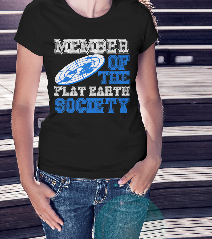 Member Of The Flat Earth Society Globe T-Shirt