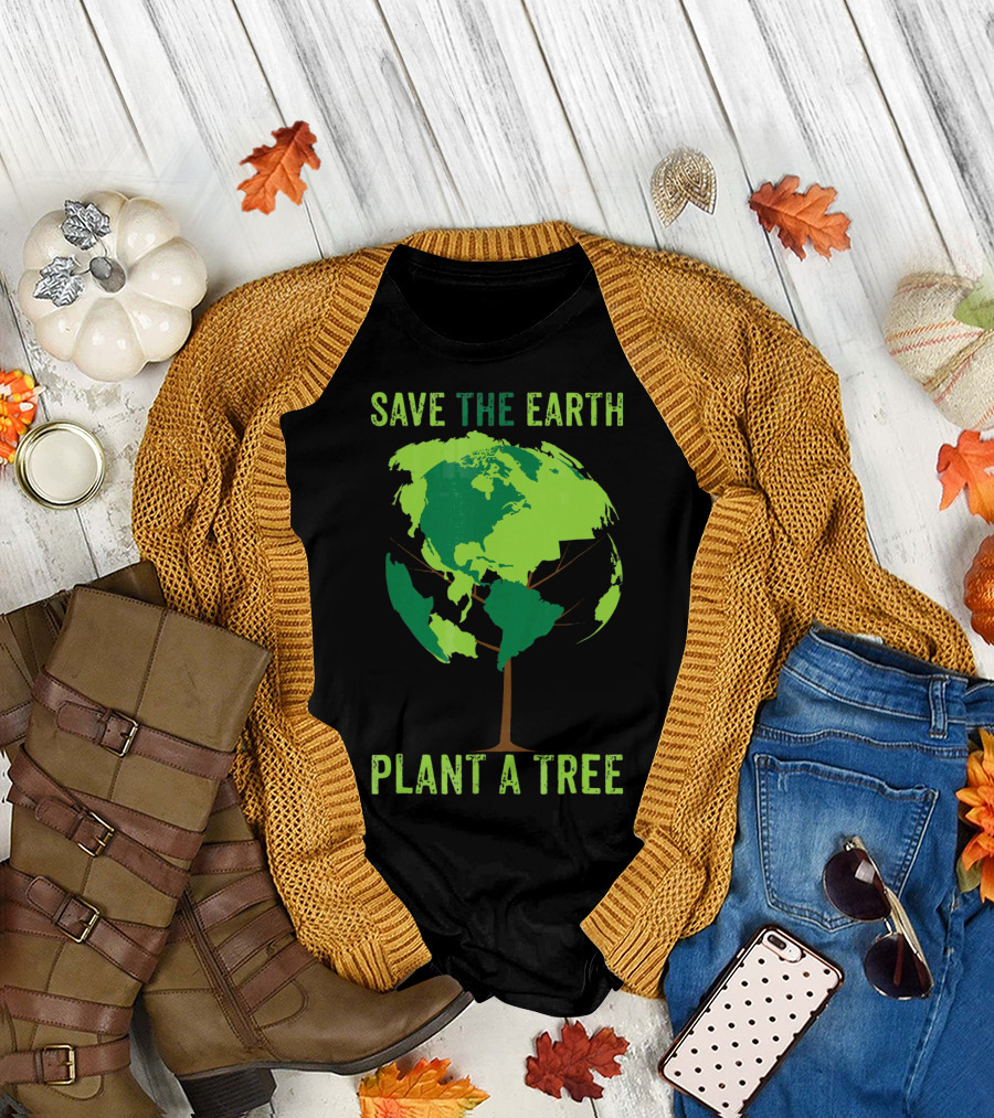 Save The Earth Plant A Tree Earth Globe Tree T-Shirt