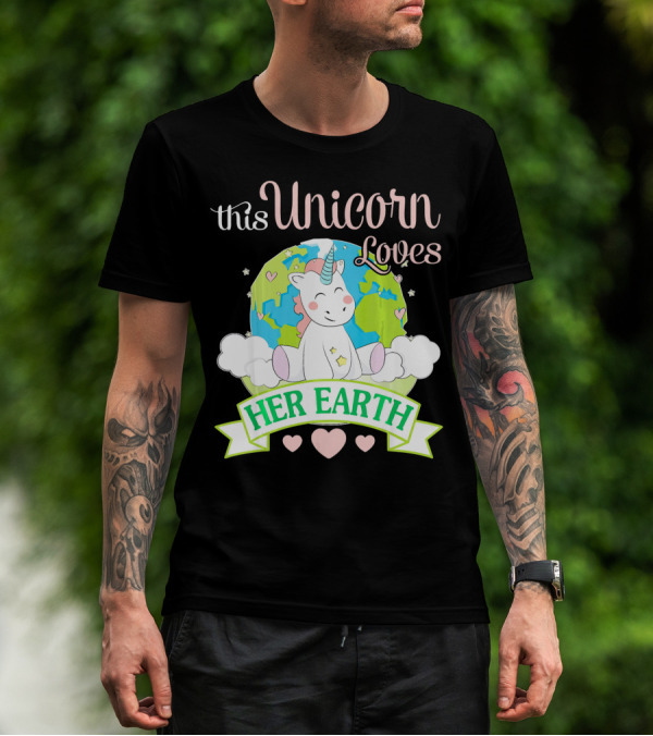 This Unicorn Loves Her Earth T-Shirt