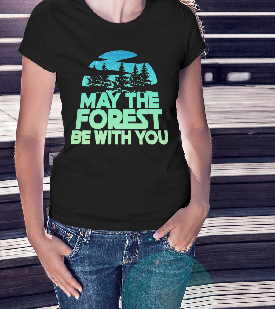 MAY THE FOREST BE WITH YOU Nature Trees Starry Sky T-Shirt