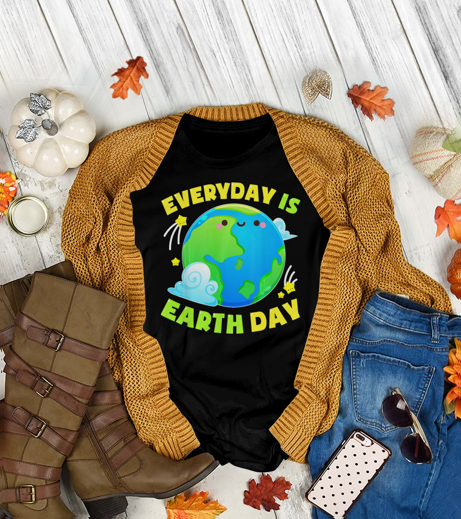EVERYDAY IS EARTH DAY CUTE LOVE T-Shirt