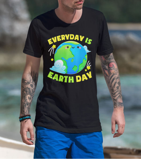EVERYDAY IS EARTH DAY CUTE LOVE T-Shirt