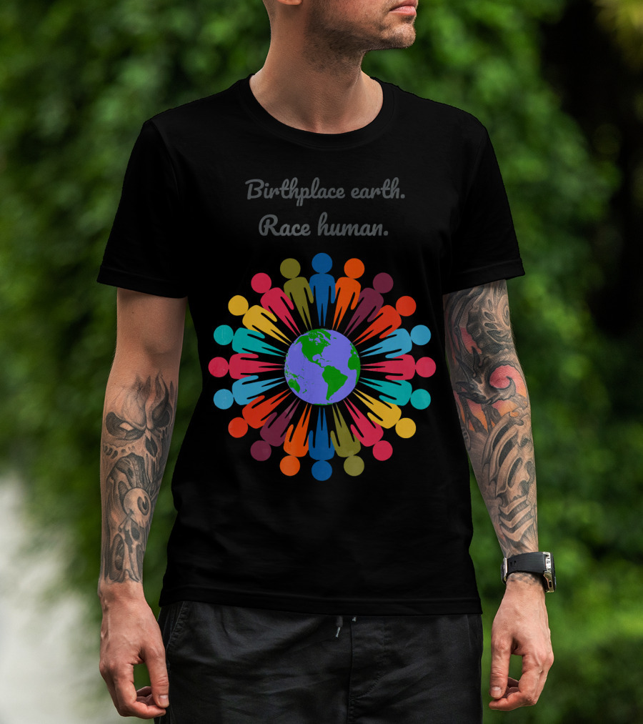 Birthplace Earth Race Human Colorful People Around Globe T-Shirt