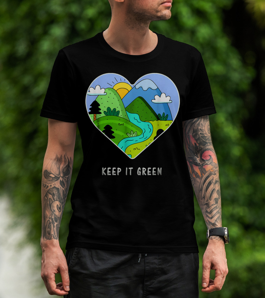 Keep It Green Heart Landscape Nature Scene T-Shirt