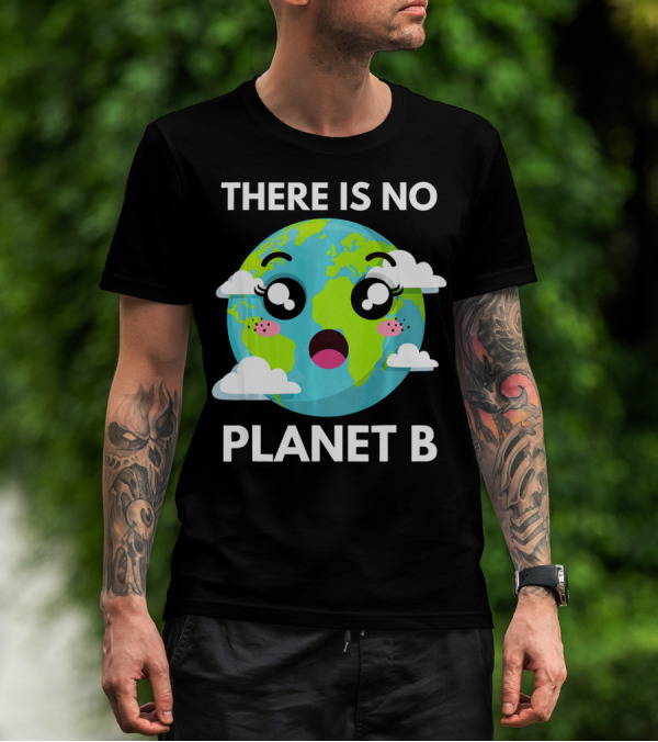 There Is No Planet B Kawaii Fridays For Future Climate Earth T-Shirt
