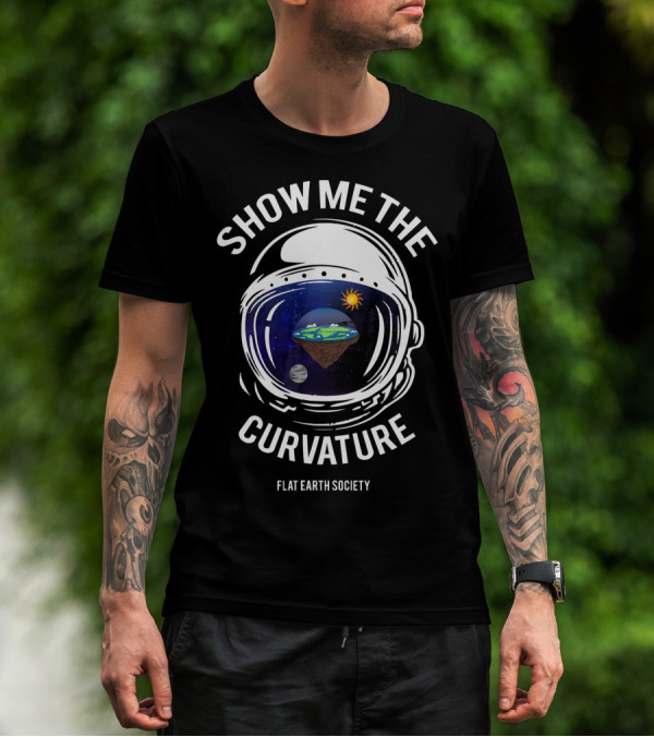 Show Me The Curvature Flat Earth Society Astronaut Helmet T-Shirt