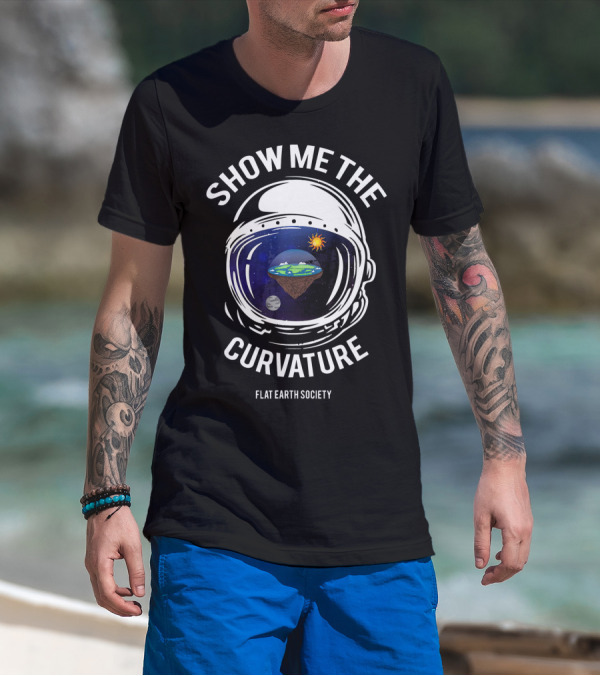 Show Me The Curvature Flat Earth Society Astronaut Helmet T-Shirt