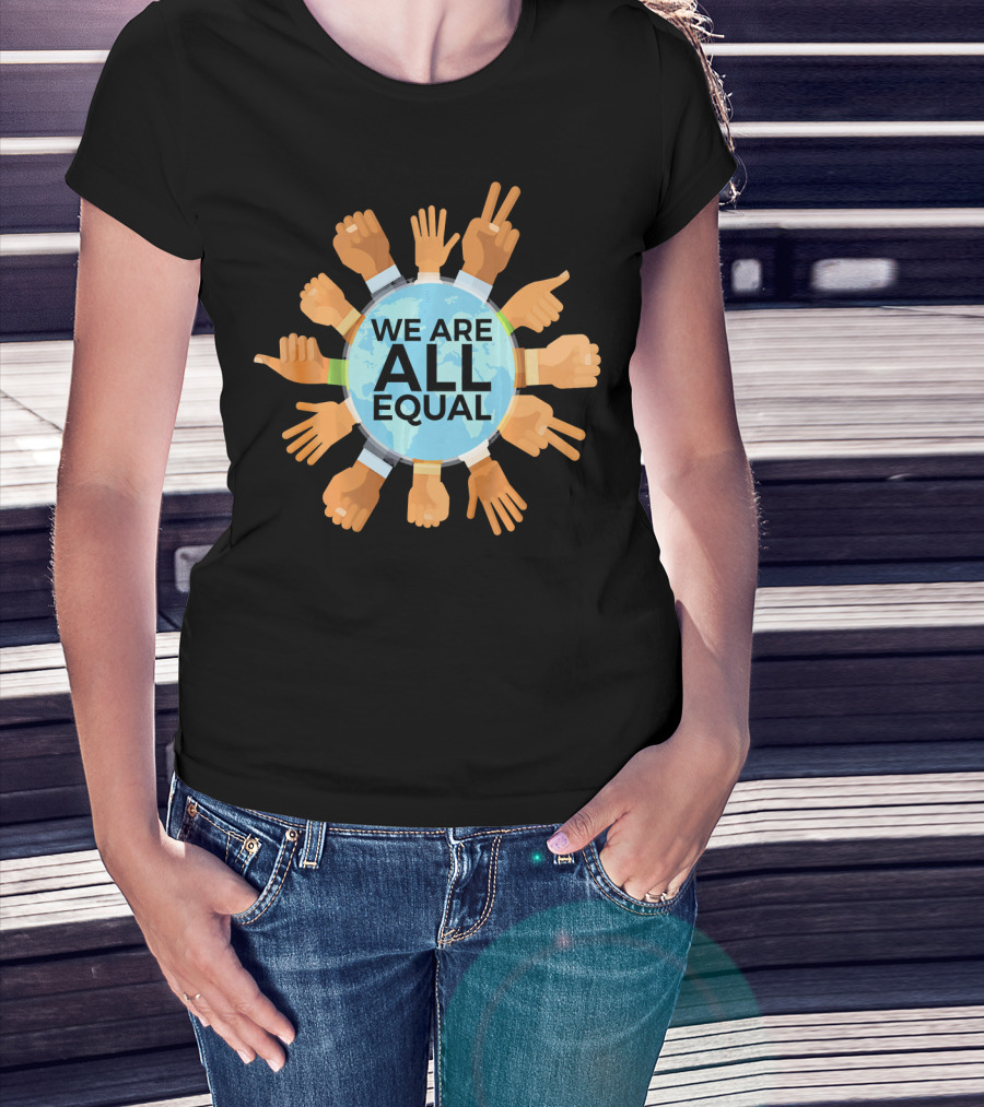 We Are All Equal Earth Day Diverse Hands Circle T-Shirt