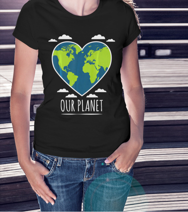 Earth Day Our Planet Love Climat T-Shirt