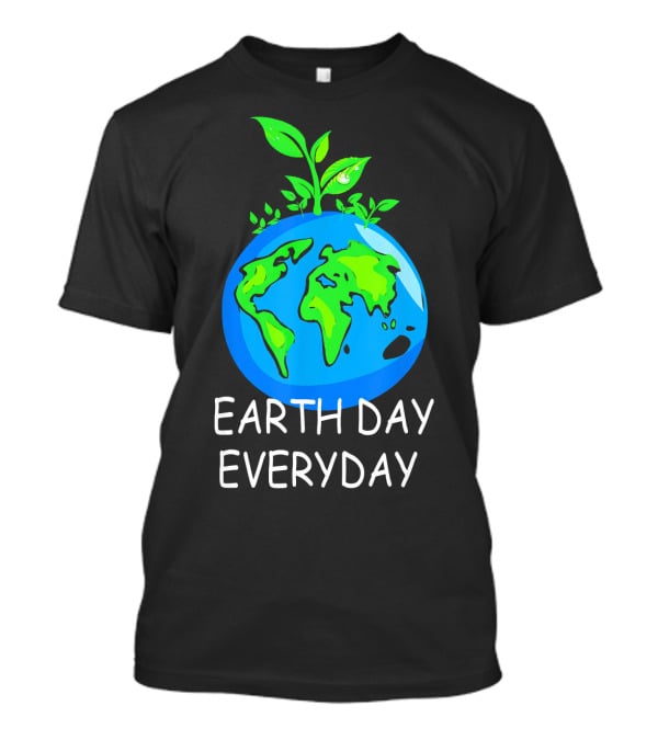 Earth Day Everyday Environmental Awareness Earth With Leaves T-Shirt