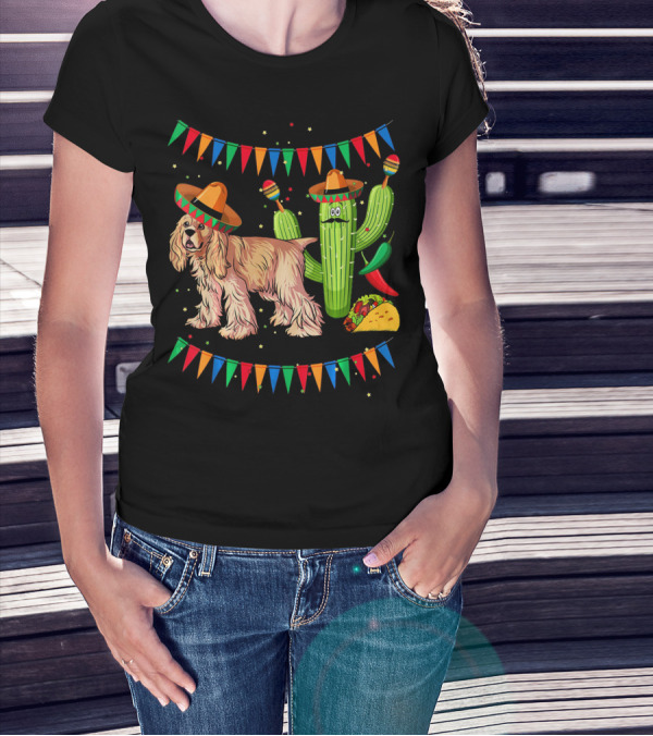 Sombrero Cocker Spaniel Dog Mexico Cinco Cactus Taco Fiesta Flags T-Shirt