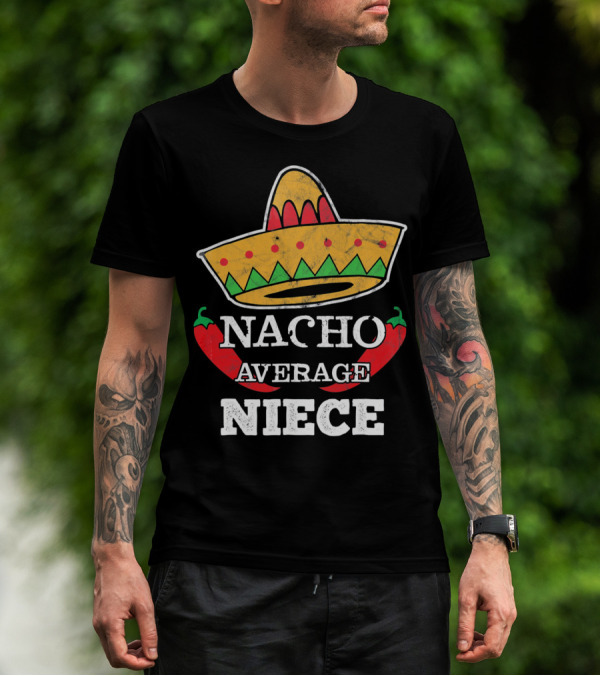 Nacho Average Niece Funny Cinco Sombrero Peppers T-Shirt
