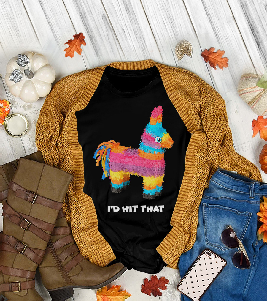 I'd Hit That Colorful Donkey Piñata Mexican Cinco De Mayo T-Shirt