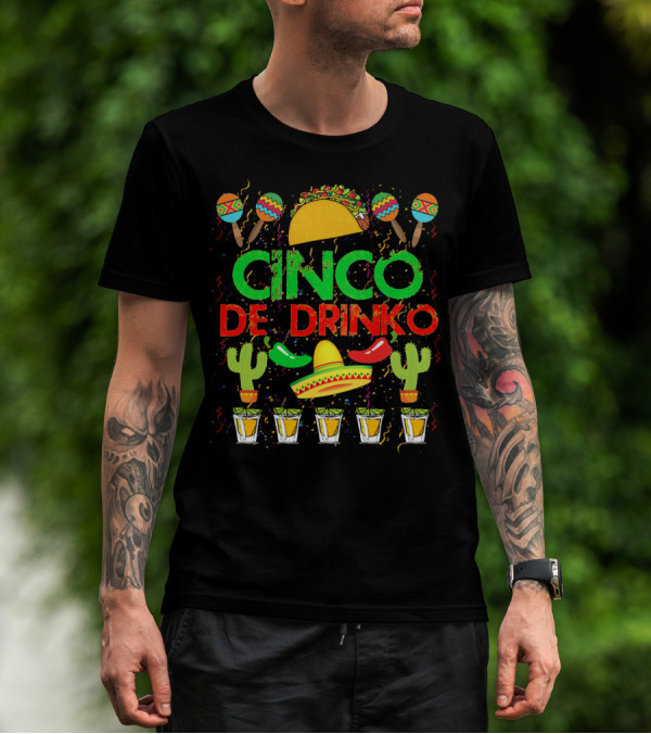 Cinco De Drinko Fiesta With Taco Sombrero Maracas Cactus And Tequila Shots T-Shirt