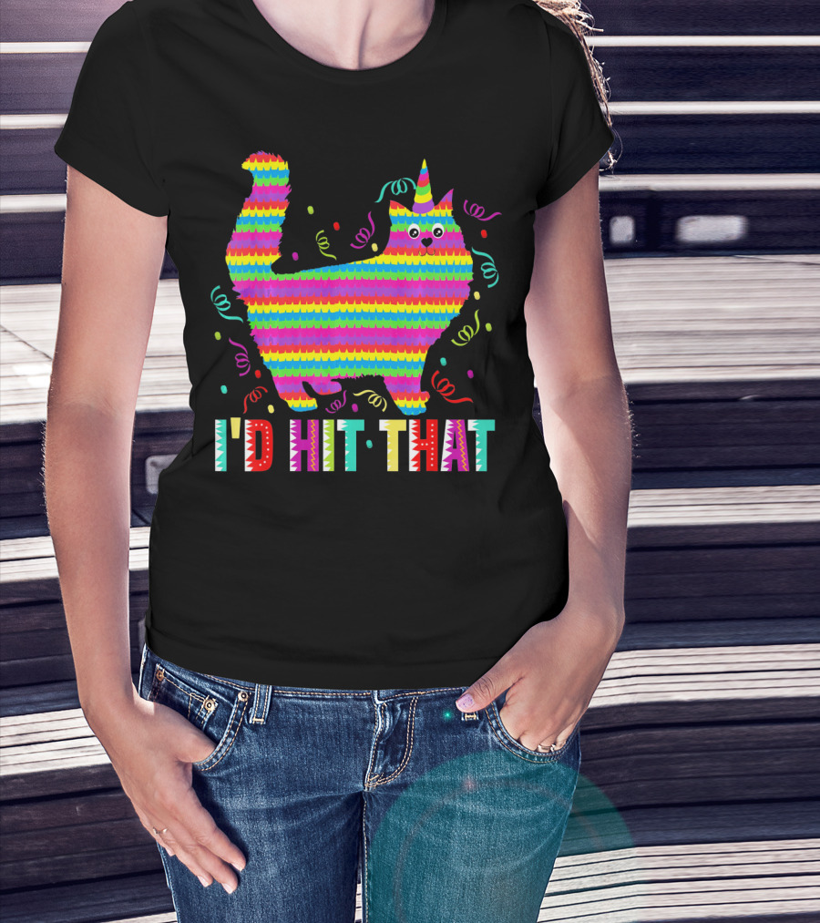 I'd Hit That Pinata Funny Cat Cinco T-Shirt