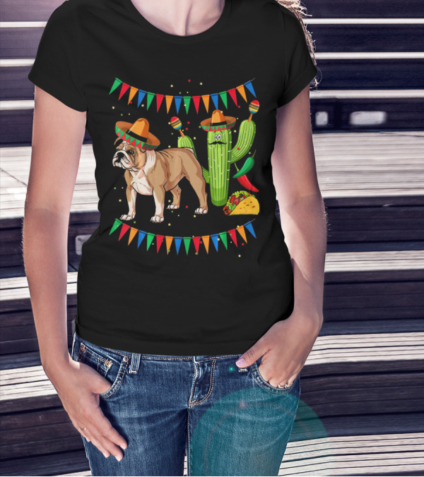 Sombrero English Bulldog Dog Mexico Cactus Taco Fiesta Flags T-Shirt