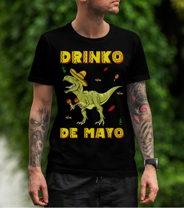 Dinosaur Drinko De Mayo Funny Cinco De Mayo Fiesta T-Shirt