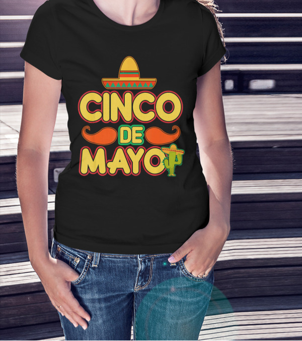 Cinco De Mayo Sombrero Cactus Mustache Mexican T-Shirt