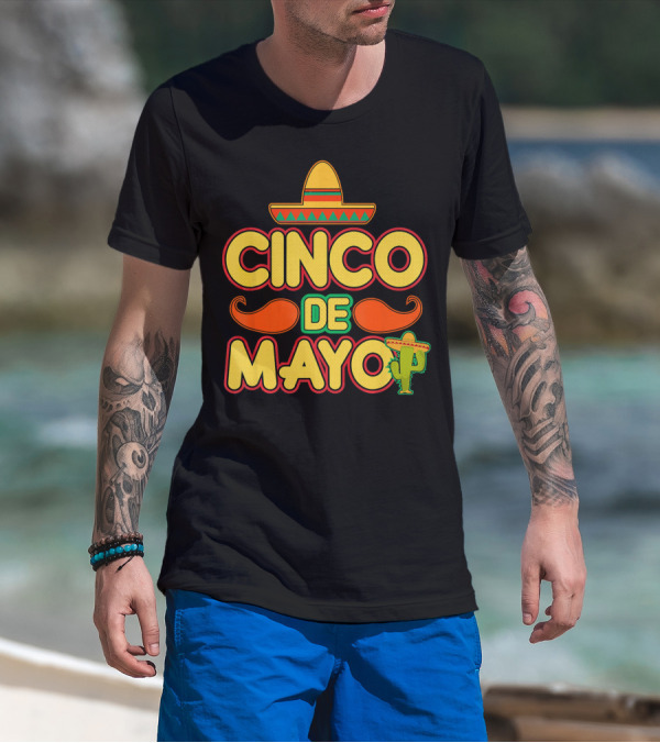 Cinco De Mayo Sombrero Cactus Mustache Mexican T-Shirt
