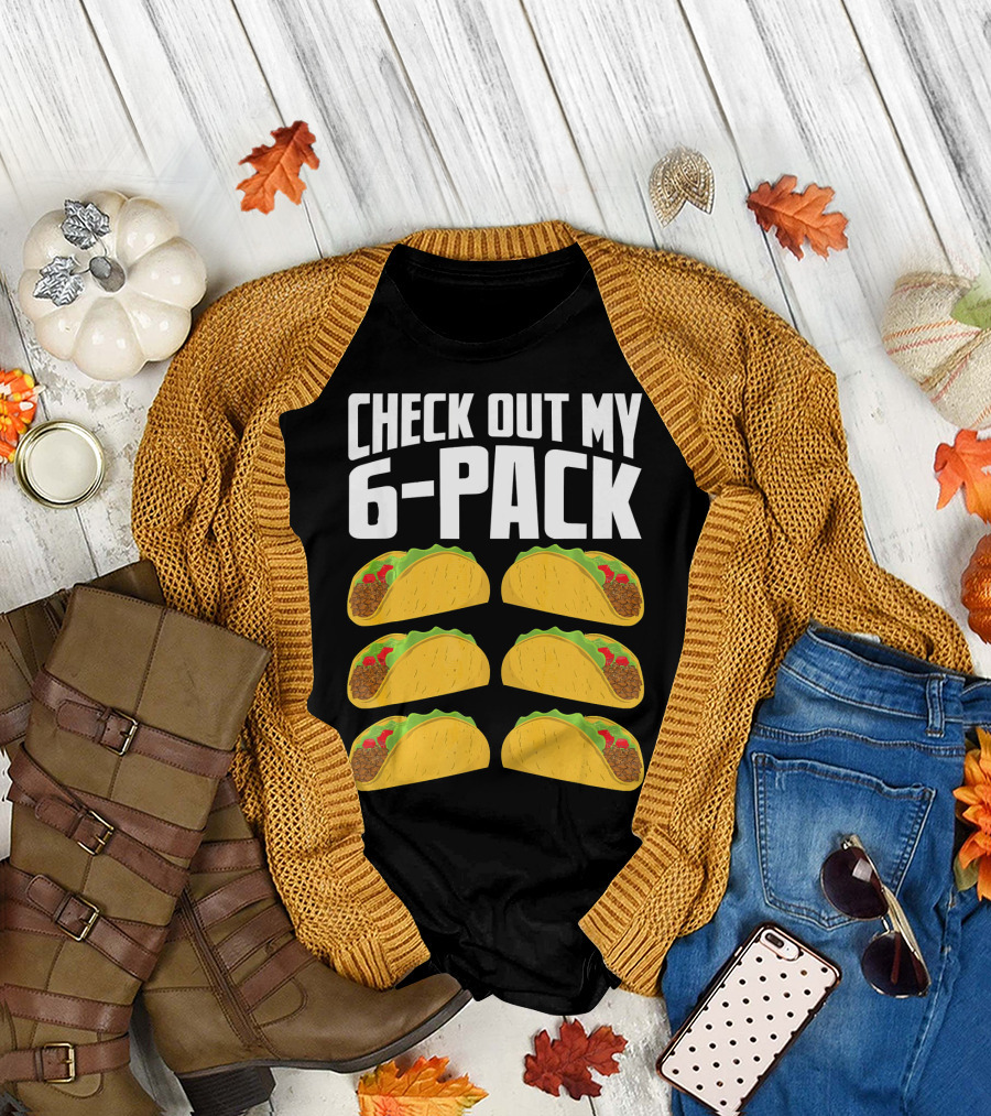 Check Out My 6-Pack Taco Cinco Mexican T-Shirt