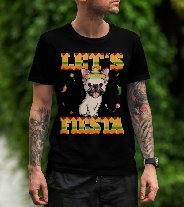 Let's Fiesta French Bulldog Sombrero Maracas Peppers Cinco De Mayo T-Shirt