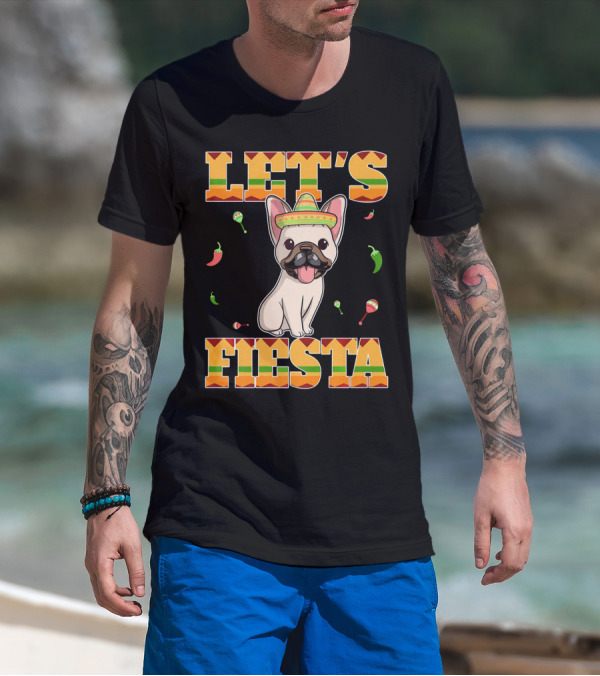 Let's Fiesta French Bulldog Sombrero Maracas Peppers Cinco De Mayo T-Shirt