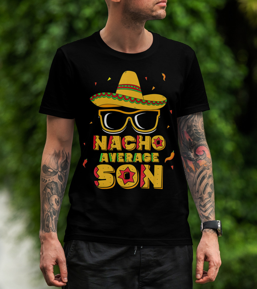 Nacho Average Son Cinco De Mayo Sombrero And Sunglasses T-Shirt