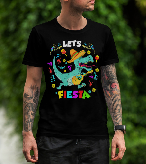 Let's Fiesta Rex Dinosaur Funny Cinco T-Shirt