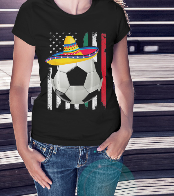 Cinco De Mayo Soccer Sombrero American Mexican Flags T-Shirt