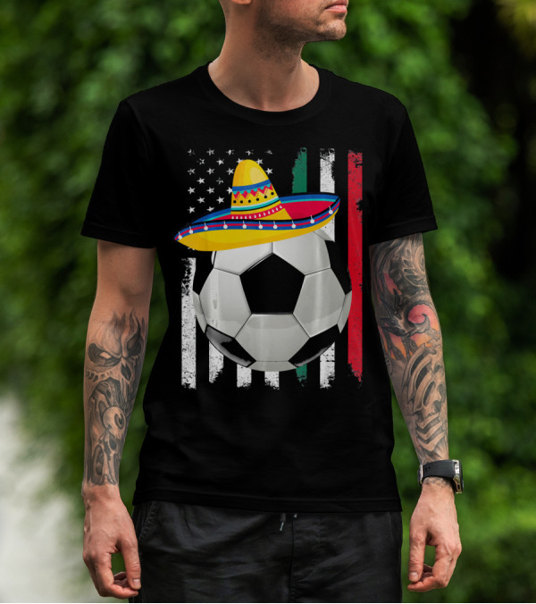 Cinco De Mayo Soccer Sombrero American Mexican Flags T-Shirt