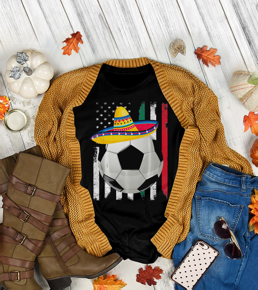 Cinco De Mayo Soccer Sombrero American Mexican Flags T-Shirt