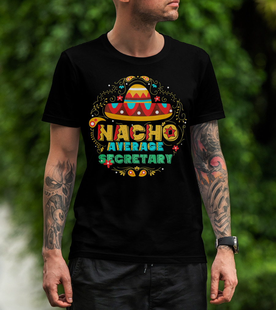 NACHO AVERAGE SECRETARY Sombrero Fiesta T-Shirt