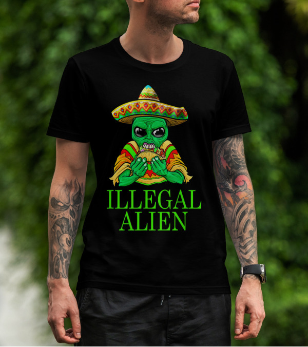 ILLEGAL ALIEN FUNNY MEXICAN GREEN TACO SOMBRERO T-Shirt