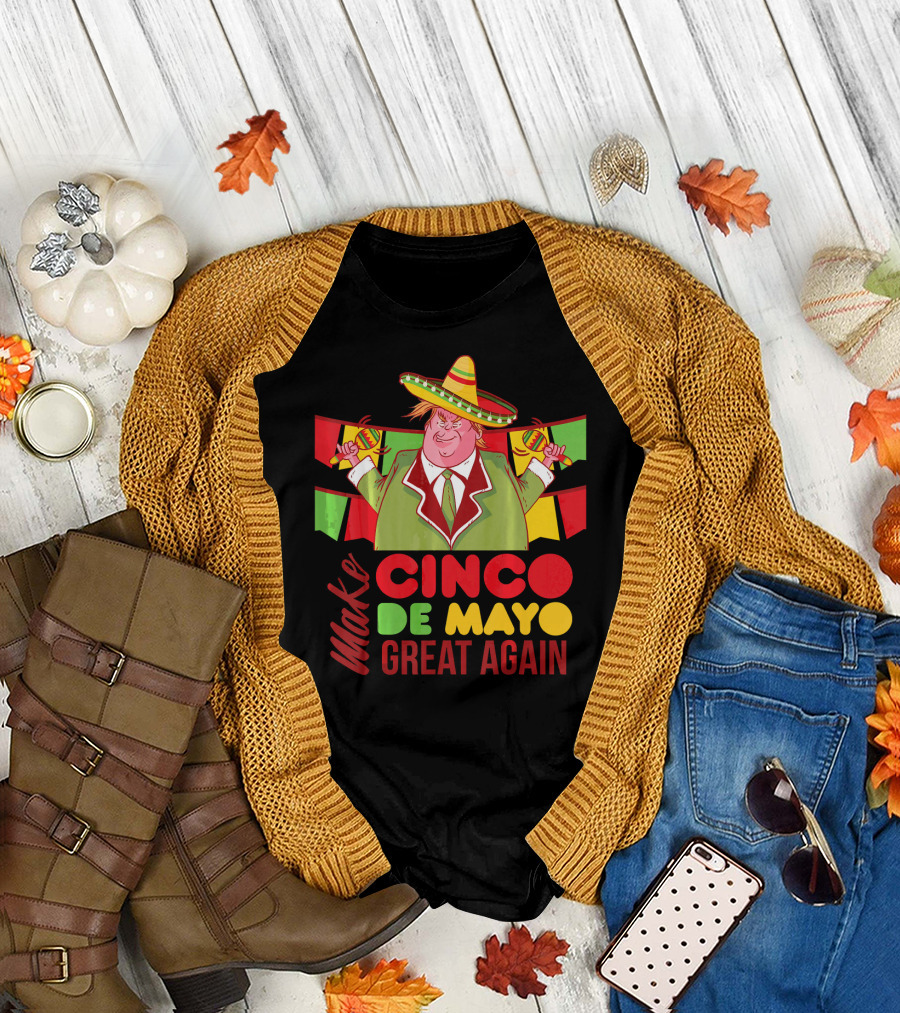 Make Cinco de Mayo Great Again Funny President Trump T-Shirt