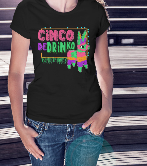 Cinco De Drinko Festive Piñata Humor T-Shirt