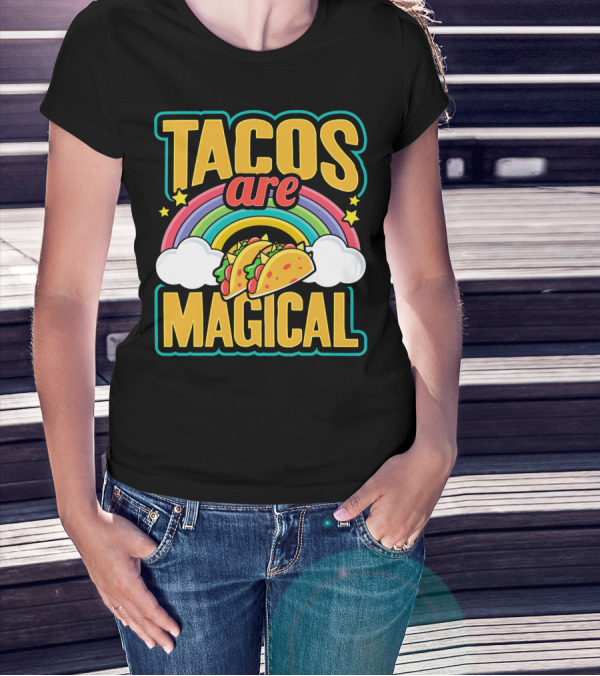 Tacos Are Magical Rainbow Taco T-Shirt