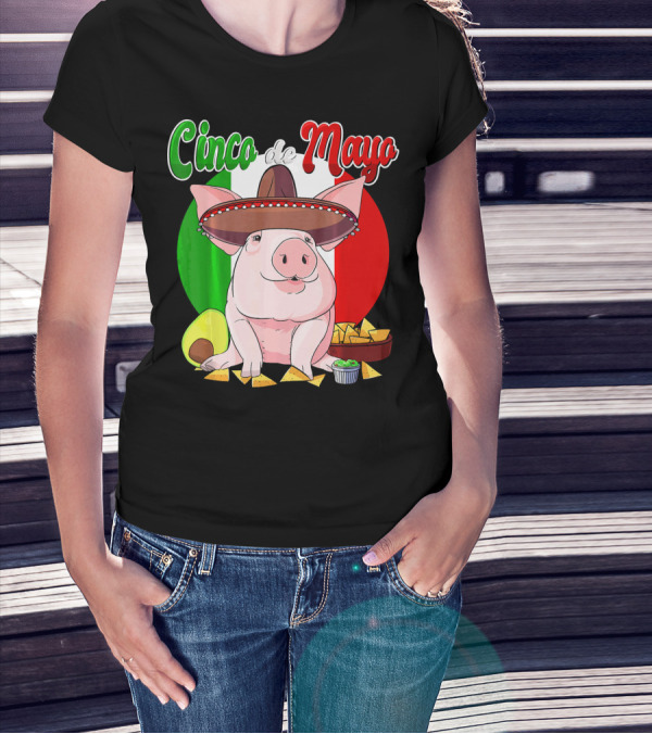 Cinco De Mayo Pig Sombrero Nachos Avocado Fiesta T-Shirt