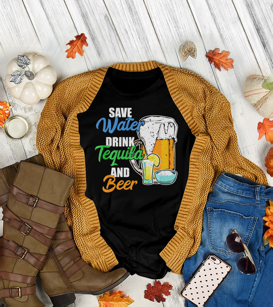 Save Water Drink Tequila and Beer Cinco Fiesta T-Shirt