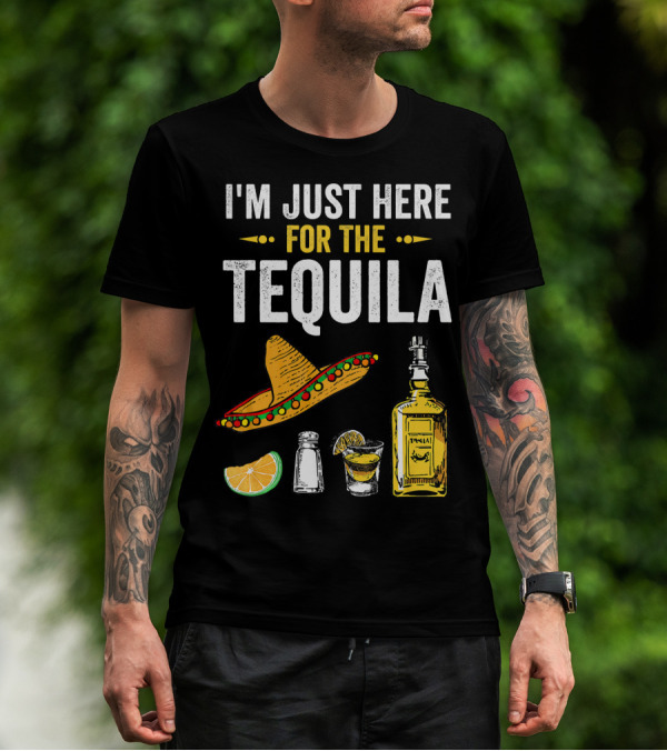 I'm Just Here For The Tequila Sombrero Lime Salt Bottle Shot T-Shirt