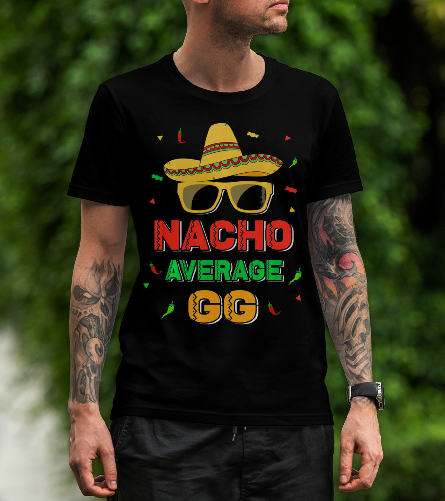 Nacho Average GG Cinco De Mayo Sombrero Peppers Sunglasses T-Shirt