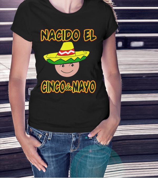 Nacido El Cinco De Mayo Birthday Sombrero Face T-Shirt
