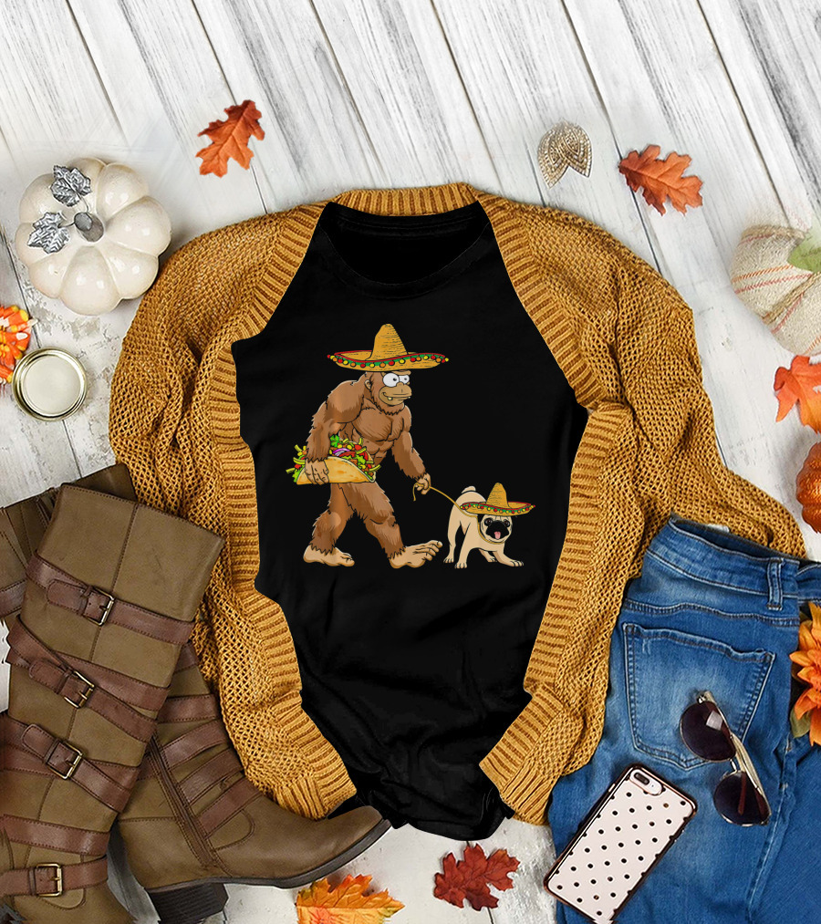Bigfoot Sombrero Taco Pug Dog Cinco de Mayo T-Shirt