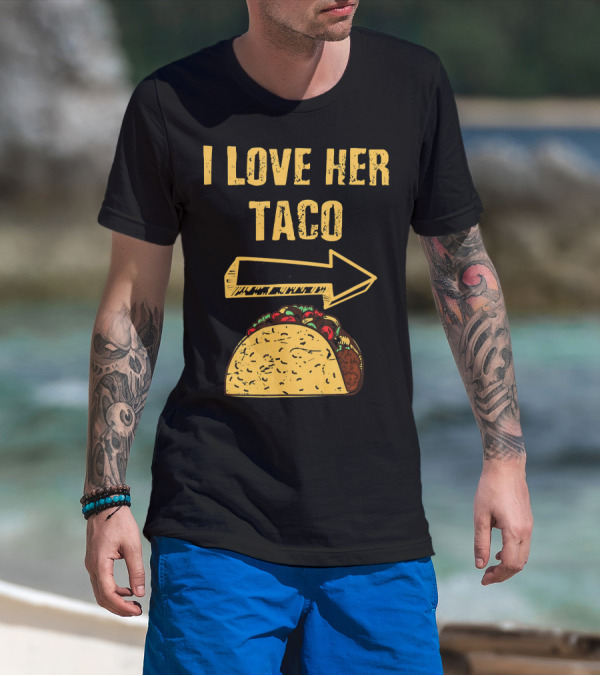 I Love Her Taco Arrow Matching Couple Cinc T-Shirt