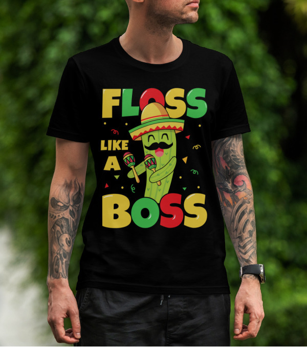 Floss Like A Boss Sombrero Maracas Fiesta Cinco De Mayo Celebrations T-Shirt