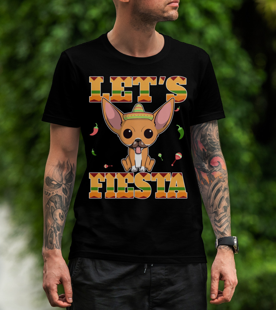 Let's Fiesta Chihuahua Dog Cinco DE Mayo Sombrero T-Shirt