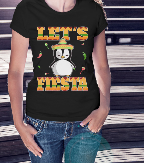 Let's Fiesta Penguin Cinco De Mayo Mexica Sombrero Maracas Chili Peppers T-Shirt