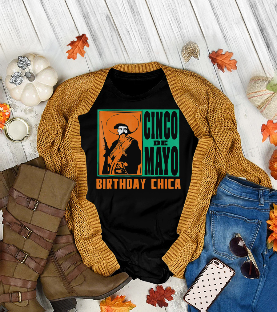 Cinco de Mayo Birthday Chica Mexican Revolutionary T-Shirt