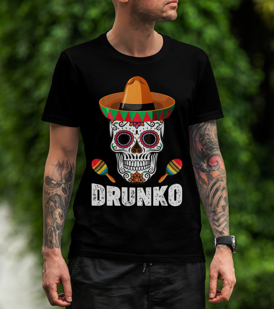 Cinco De Mayo Mexican Hat Drunk Sugar Skull Maracas Drinko De Mayo T-Shirt