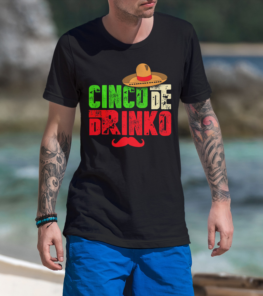 Cinco De Drinko Funny Sombrero Mustache Mexican T-Shirt